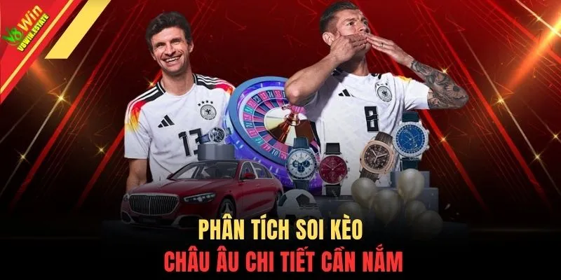 Soi Kèo Châu Âu - 3 Mẹo Đặt Cược Với Cơ Hội Thắng 99% 2 Phân tích soi kèo châu âu chi tiết cần nắm
